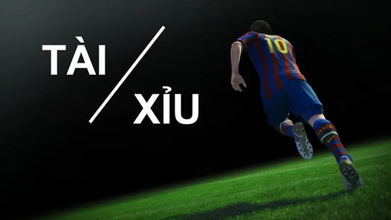 Tài Xỉu là gì? Kèo Tài Xỉu trong cá cược bóng đá